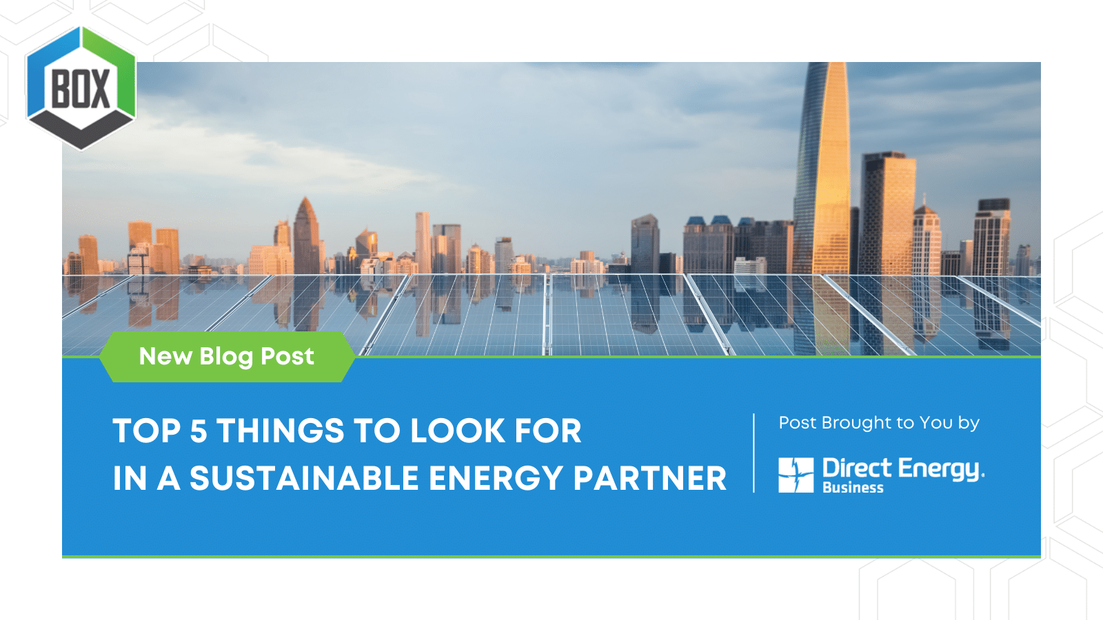 5 Things to Look For in a Sustainable Energy Partner - BOX